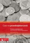 Czas na przedsiębiorczość Zeszyt ćwiczeń Podstawy przedsiębiorczości Zakres podstawowy