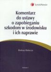 Komentarz do ustawy o zapobieganiu szkodom w środowisku i ich naprawie