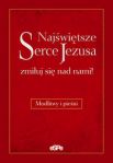 Najświętsze Serce Jezusa, zmiłuj się nad nami!