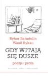 Gdy witają się dusze Poezja i proza