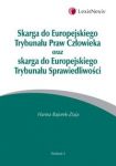 Skarga do Europejskiego Trybunału Praw Człowieka oraz skarga do Europejskiego Trybunału Sprawiedliwo