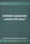 Choroby alergiczne Epidemia XXI w ?