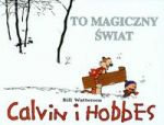 Calvin i Hobbes To magiczny świat t. 9