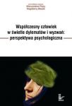 Współczesny człowiek w świetle dylematów i wyzwań perspektywa psychologiczna