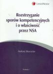 Rozstrzyganie sporów kompetencyjnych i o właściwość przez NSA