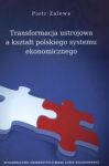 Transformacja ustrojowa a kształt polskiego systemu ekonomicznego