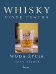 Whisky Uisge beatha Woda życia