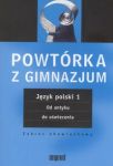 Powtórka z gimnazjum. Język polski 1 Od antyku do oświecenia.