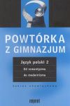 Powtórka z gimnazjum Język polski 2 Od romantyzmu do modernizmu