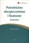 Pośrednictwo ubezpieczeniowe i finansowe Komentarz