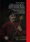 Od ugody hadziackiej do Cudnowa. Kozaczyzna między Rzecząpospolitą a Moskwą w latach 1658-1660