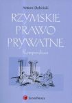 Rzymskie prawo prywatne Kompendium