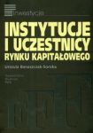 Instytucje i uczestnicy rynku kapitałowego