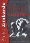 Efekt Lucyfera Dlaczego dobrzy ludzie czynią zło ?