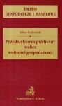 Przedsiębiorca publiczny wobec wolności gospodarczej