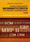 Funkcjonalność informatycznych systemów zarządzania t.1