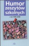 Humor zeszytów szkolnych z lat 1948-2008