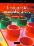 Umiejętności manualne dzieci w wieku 5-7 lat