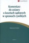 Komentarz do ustawy o kosztach sądowych w sprawach cywilnych