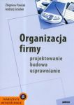 Organizacja firmy Projektowanie budowa usprawnianie