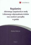 Regulaminy zbiorowego zaopatrzenia w wodę i zbiorowego odprowadzania ścieków oraz czystości i porząd