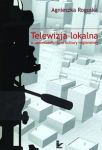 Telewizja lokalna w upowszechnianiu kultury regionalnej