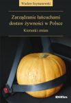 Zarządzanie łańcuchami dostaw żywności w Polsce