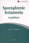 Sporządzenie testamentu w praktyce