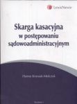 Skarga kasacyjna w postępowaniu sądowoadministracyjnym