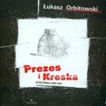 Prezes i Kreska Jak koty tłumaczą sobie świat