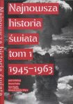 Najnowsza historia świata tom 1 1945 - 1963