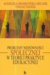 Problemy nierówności społecznej w teorii i praktyce edukacyjnej