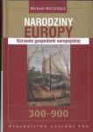 Narodziny Europy Korzenie gospodarki europejskiej