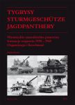 Tygrysy Sturmgeschütze Jagdpanthery Niemieckie samodzielne pancerne formacje wsparcia 1939 - 1945