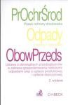 Prawo ochrony środowiska Ustawa o odpadach Ustawa o obowiązkach przedsiębiorców w zakresie gospodaro