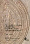 Polska kancelaria królewska Między władzą a społeczeństwem część 3