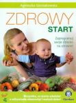 Zdrowy start Zaprogramuj swoje dziecko na zdrowie