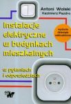 Instalacje elektryczne w budynkach mieszkalnych w pytaniach i odpowiedziach