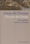 Europa dla Chrystusa Chrystus dla Europy