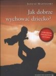 Jak dobrze wychować dziecko