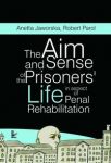 The aim and sense of the prisoners’ life in aspect of penal rehabilitation