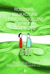 Rodzinne, edukacyjne i psychologiczne wyznaczniki rozwoju