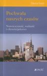 Pochwała naszych czasów. Nowoczesność, wolność i chrześcijaństwo