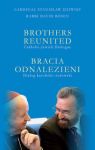 Bracia odnalezieni Brothers reunited