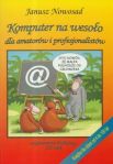 Komputer na wesoło dla amatorów i profesjonalistów