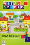 Witaj szkoło! 1 Zeszyt dodatkowy Ćwiczenia zintegrowane Część 1