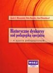 Historyczne dyskursy nad pedagogiką specjalną w ujęciu pedagogicznym