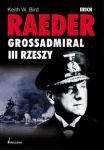 Erich Raeder Grossadmiral III Rzeszy