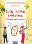 Lubię rysować i kolorować ćwiczenia grafomatoryczne