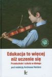 Edukacja to więcej niż uczenie się